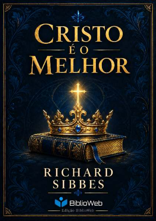 Capa original da edição BiblioWeb Cristo é o Melhor, de Richard Sibbes